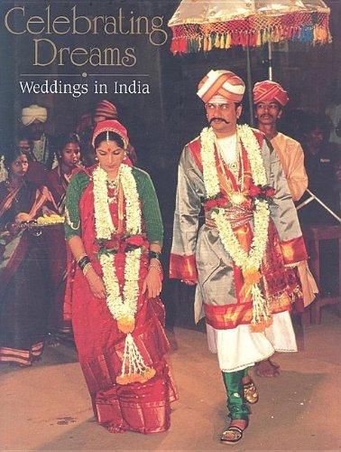 Celebrating Dreams : Weddings in India