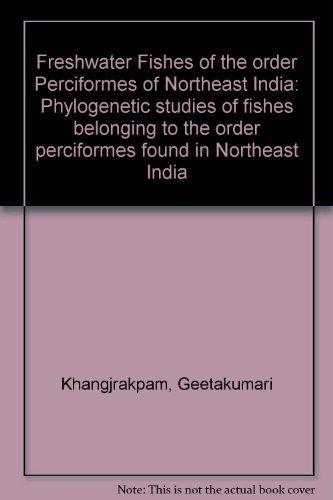 Freshwater Fishes Of The Order Perciformes Of Northeast India
