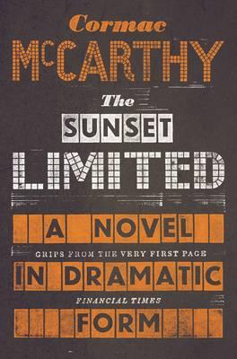 Sunset Limited: A Novel in Dramatic Form
