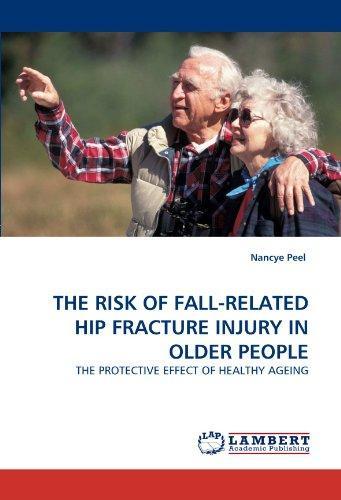 THE RISK OF FALL-RELATED HIP FRACTURE INJURY IN OLDER PEOPLE: THE PROTECTIVE EFFECT OF HEALTHY AGEING