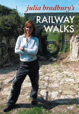 Julia Bradbury's Railway Walks [Julia Bradbury]
