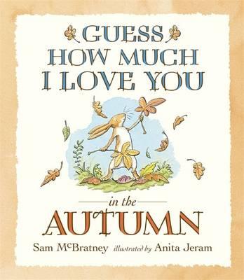 Guess How Much I Love You in the Autumn