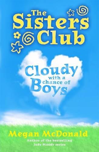 Sisters Club: Cloudy With A Chance Of Boys