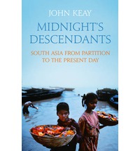 Midnight's Descendants: South Asia from Partition to the Present Day