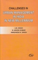 Challenges In Urban Management In India In The New Millennium (English)