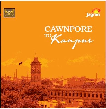 Cawnpore to Kanpur