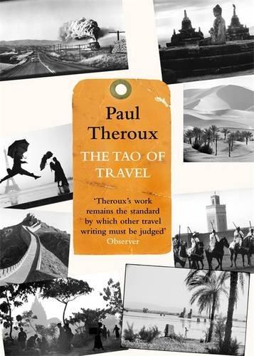 The Tao of Travel: Enlightenments from Lives on the Road (French Edition)