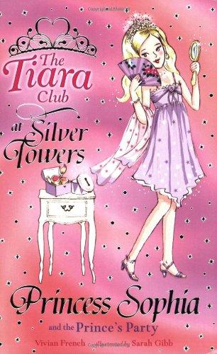 THE TIARA CLUB: PRINCESS SOPHIA AND THE PRINCE'S PARTY