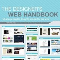 Designer'S Web Handbook: What You Need To Know To Create For The Web.