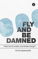 Fly And Be Damned: What Now For Aviation And Climate Change?.