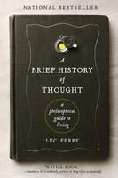 Brief History Of Thought: A Philosophical Guide To Living; Trans. By Theo Cuffe.