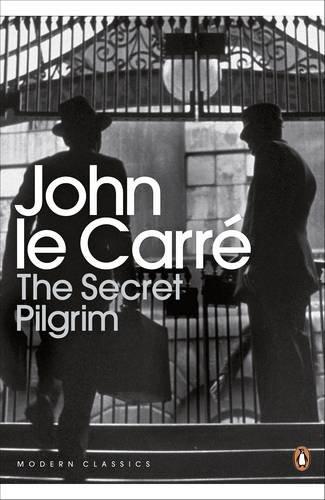 The Secret Pilgrim. John Le Carr (Penguin Modern Classics)