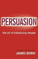 Persuasion: The Art of Influencing People