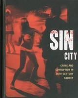 Sin City: Crime And Corruption In 20th Century Sydney