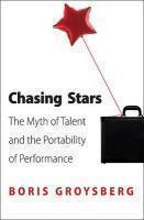 CHASING STARS: THE MYTH OF TALENT AND THE PORTABILITY OF PERFORMANCE.