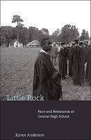 Little Rock: Race and Resistance at Central High School (Politics and Society in Twentieth Century America)