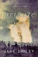 PRIVATE LIFE: A NOVEL.