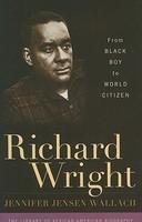 RICHARD WRIGHT: FROM BLACK BOY TO WORLD CITIZEN.