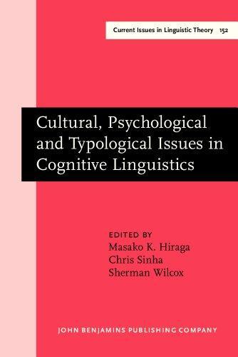 Cultural, Psychological, and Typological Issues in Cognitive Linguistics