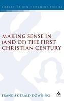 Making Sense in (and Of) the First Christian Century
