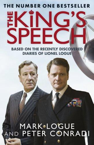 The King's Speech. Mark Logue and Peter Conradi [Mark Logue]