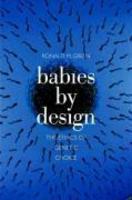 Babies by Design: The Ethics of Genetic Choice