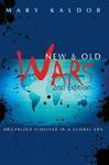 New and Old Wars: Organized Violence in a Global Era, Second Edition