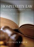 HOSPITALITY LAW: MANAGING LEGAL ISSUES IN THE HOSPITALITY INDUSTRY.
