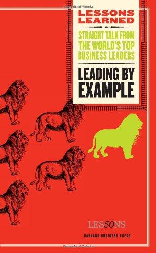 LESSONS LEARNED: LEADING BY EXAMPLE