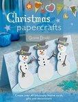 Christmas papercrafts:over 40 fabulous festive cards, gifts and decorations