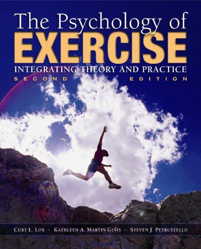 The Psychology of Exercise: Integrating Theory and Practice 