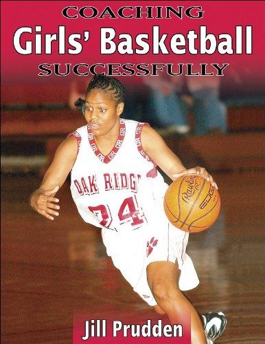 Coaching Girls' Basketball Successfully (Coaching Successfully Series) 