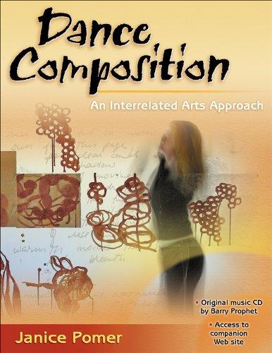 Dance Composition: An Interrelated Arts Approach (CD Rom Included)