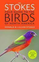 The Stokes Field Guide to the Birds of North America