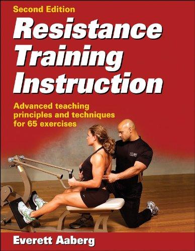 Resistance Training Instruction: Advanced Teaching Principles and Techniques for 65 Exercises