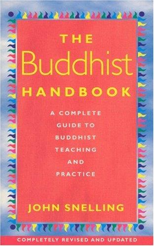 Buddhist Handbook, The: A Complete Guide to Buddhist Teaching and Practice