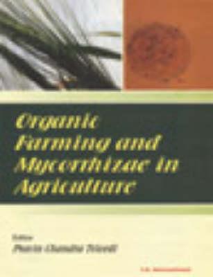 Organic Farming and Mycorrhizae in Agriculture