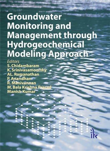 Groundwater Monitoring and Mangement Through Hydrogeochemical Modeling Approach