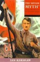 The 'Hitler Myth' Image and Reality in the Third Reich rei