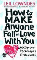 How to make anyone fall in love with you