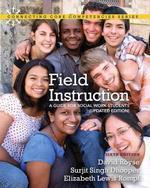 FIELD INSTRUCTION: A GUIDE FOR SOCIAL WORK STUDENTS, UPDATED EDITION 6TH EDITION