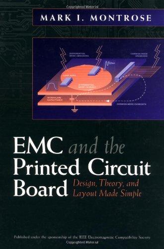 Emc & the Printed Circuit Board: Design, Theory, & Layout Made Simple 