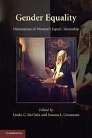 Gender Equality: Dimensions of Women\'s Equal Citizenship. Edited by Linda C. McClain, Joanna L. Grossman