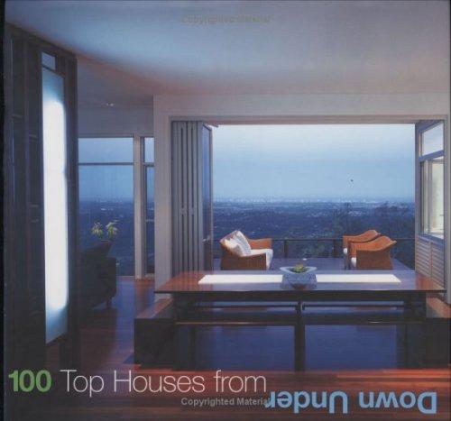 100 Top Houses From Down Under (100 of the Worlds Best)