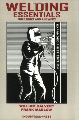 Welding Essentials: Questions & Answers (Expanded Edition)