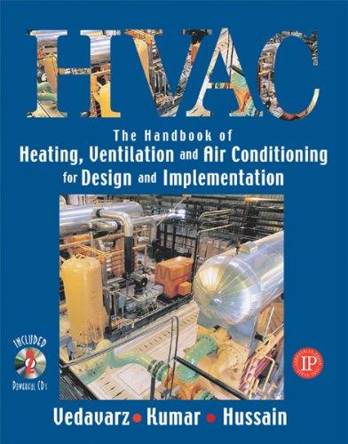 HVAC the Handbook of Heating, Ventilation and Air Conditioning for Design and Implementation