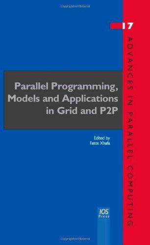 Parallel Programming, Models and Applications in Grid and P2P Systems (Advances in Parallel Computing) 