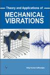 Theory and Applications of Mechanical Vibrations