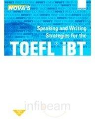 NOVA'S Speaking and Writing Strategies for the TOEFL iBT 2012
