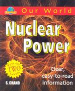 Our World: Nuclear Power